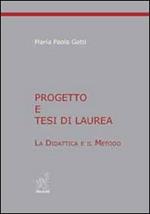 Progetto e tesi di laurea. La didattica e il metodo