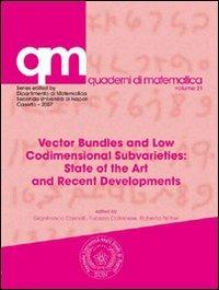 Vector Bundles and Low Codimensional Subvarieties. State of the Art and Recent Developments - Gianfranco Casnati,Fabrizio Catanese,Roberto Notari - copertina