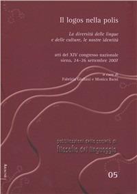 Il logos nella polis. La diversità delle lingue e delle culture, le nostre identità - Fabrizia Giuliani,Monica Barni - copertina