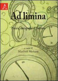Ad limina. Percorsi storiografici di frontiera - copertina