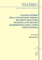 Il rango interno della Convenzione europea dei diritti dell'uomo secondo la più recente giurisprudenza della corte costituzionale
