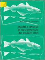 Qualità e processi di trasformazione dei prodotti ittici