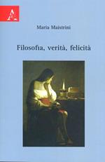 Filosofia, verità, felicità