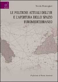 Le politiche attuali dell'UE e l'apertura dello spazio euromediterraneo