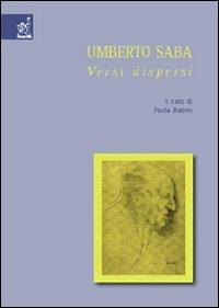 Umberto Saba: versi dispersi - Paola Baioni - copertina