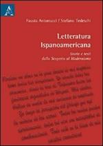 Letturatura ispanoamericana. Storia e testi dalla scoperta al modernismo