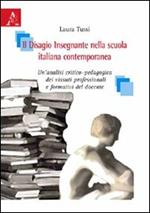 Il disagio insegnante nella scuola italiana contemporanea. Un'analisi critico-pedagogica dei vissuti professionali e formativi del docente