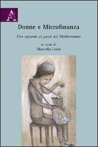 Donne e microfinanza. Uno sguardo ai paesi del Mediterraneo - Paola Barbieri,Fabrizio Botti,Andrea Nardone - copertina