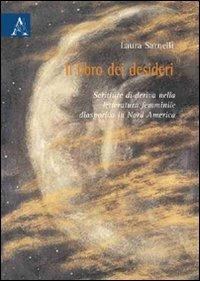 Il libro dei desideri. Scritture di deriva nella letturatura diasporica in Nord America - Laura Sarnelli - copertina