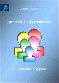 I processi di apprendimento in Agostino da Ippona - Gaetano Piccolo - copertina