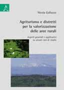 Agriturismo e distretti per la valorizzazione delle aree rurali. Aspetti generali e applicativi su alcuni casi di studio