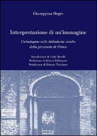Interpretazione di un'immagine. Un'indagine nelle biblioteche civiche della provincia di Cuneo - Giuseppina Negro - copertina