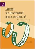 Aspetti socioeconomici della disabilità. Atti del Convegno (Pescara, 11-12 ottobre 2007)