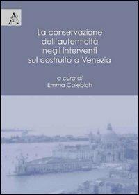 La conservazione dell'autenticità negli interventi sul costruito a Venezia - copertina