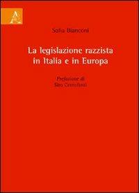 La legislazione razzista in Italia e in Europa - Sofia Bianconi - copertina