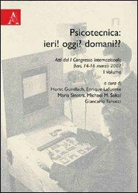 Psicotecnica: ieri! Domani? Atti del I congresso internazionale (Bari 14-16 marzo 2007). Vol. 1 - copertina