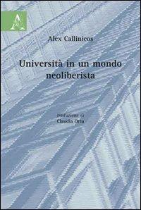 Università in un mondo neoliberista - Alex Callinicos,Claudia Ortu - copertina