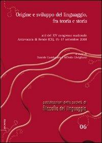Origine e sviluppo del linguaggio, fra teoria e storia. Atti del 15° Congresso nazionale della società di filosofia del linguaggio (Cosenza, 15-17 settembre 2008) - copertina