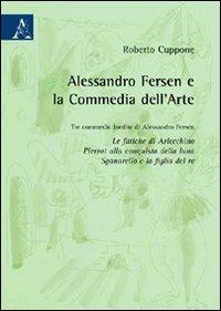 Alessandro Fersen e la commedia dell'arte - Roberto Cuppone,Giancarlo Cobelli,Livia Cavaglieri - copertina