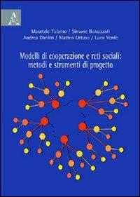 Modelli di cooperazione e reti sociali. Metodi e strumenti di progetto - Simone Bonazzoli,Andrea Dimitri,Matteo Ortuso - copertina