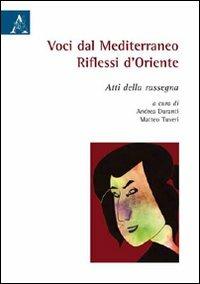 Voci dal mediterraneo. Riflessi d'Oriente. Atti della rassegna - copertina