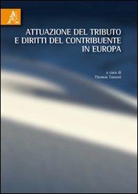 Attuazione del tributo e diritti del contribuente in Europa - Thomas Tassani - copertina