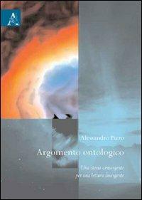 Argomento ontologico. Una storia convergente per una lettura divergente - Alessandro Pizzo - copertina