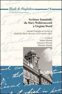 Scritture femminili: da Mary Wollstonecraft a Virginia Woolf. Atti del Convegno in ricordo di Gabriella Micks (Pescara, 24-25 ottobre 2007) - copertina