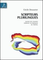 Scripteurs plurilingues. Quand des italiens écrivent en français au travail