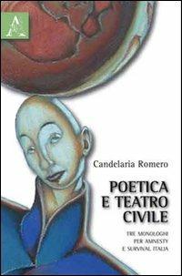 Poetica e teatro civile. Tre monologhi per Amnesty e Survival Italia - Candelaria Romero - copertina