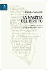 La nascita del diritto. Studi sulle leggi della Mesopotamia antica