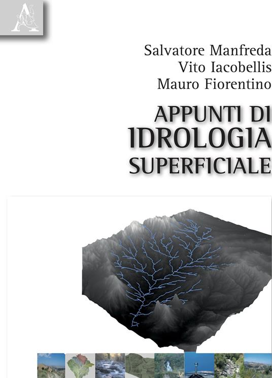 Appunti di idrologia superficiale - Mauro Fiorentino,Vito Iacobellis,Salvatore Manfreda - copertina