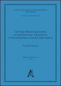 On some missing equations in contemporary treatments of intertemporale general equilibrium - Pierangelo Garegnani - copertina