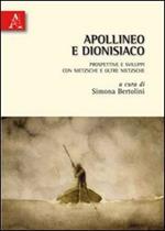 Apollineo e Dionisiaco. Prospettive e sviluppi con Nietzsche e oltre Nietzsche