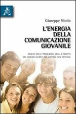 L' energia della comunicazione giovanile. Analisi delle produzioni orali e scritte dei giovani giurati del Giffoni film festival