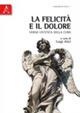 La felicità e il dolore. Verso un'etica della cura - copertina