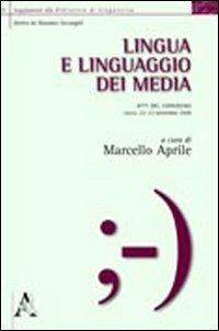 Lingua e linguaggio dei media. Atti del Convegno (Lecce, 22-23 settembre 2008) - Marcello Aprile - copertina