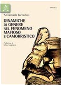 Dinamiche di genere nel fenomeno mafioso e camorristico - Annamaria Iaccarino - copertina