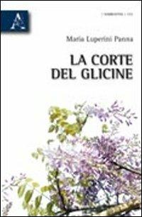 La corte del glicine - Maria Luperini Panna - copertina