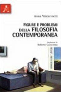 Figure e problemi della filosofia contemporanea - Anna Valentinetti - copertina
