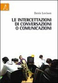 Le intercettazioni di conversazioni o comunicazioni - Denis Lovison - copertina