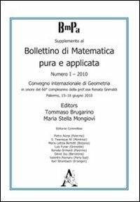 Bollettino di matematica pura e applicata. Supplemento 2010. Vol. 1: Convegno internazionale di Geometria in onore del 60° compleanno della prof.ssa Renata Grimaldi - Tommaso Brugarino,M. Stella Mongiovì - copertina