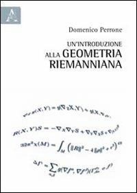 Un'introduzione alla geometria riemanniana - Domenico Perrone - copertina