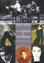 La lingua è testimone. Saggi, articoli, traduzioni