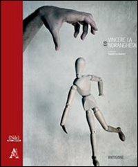 Vincere la ndrangheta. Metodologie di contrasto e continuità di azioni. Atti del Convegno (Reggio Calabria 22-25 novembre 2010) - copertina
