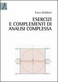 Esercizi e complementi di analisi complessa - Luca Goldoni - copertina