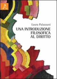 Una introduzione filosofica al diritto - Laura Palazzani - copertina