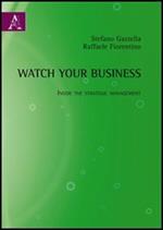 Watch your business. Inside the strategic management