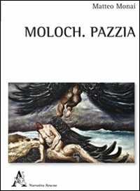 Moloch. Pazzia