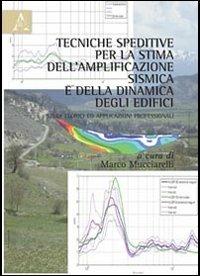 Tecniche semplificate per la stima dell'amplificazione sismica e della dinamica degli edifici. Studi teorici ed applicazioni professionali - copertina